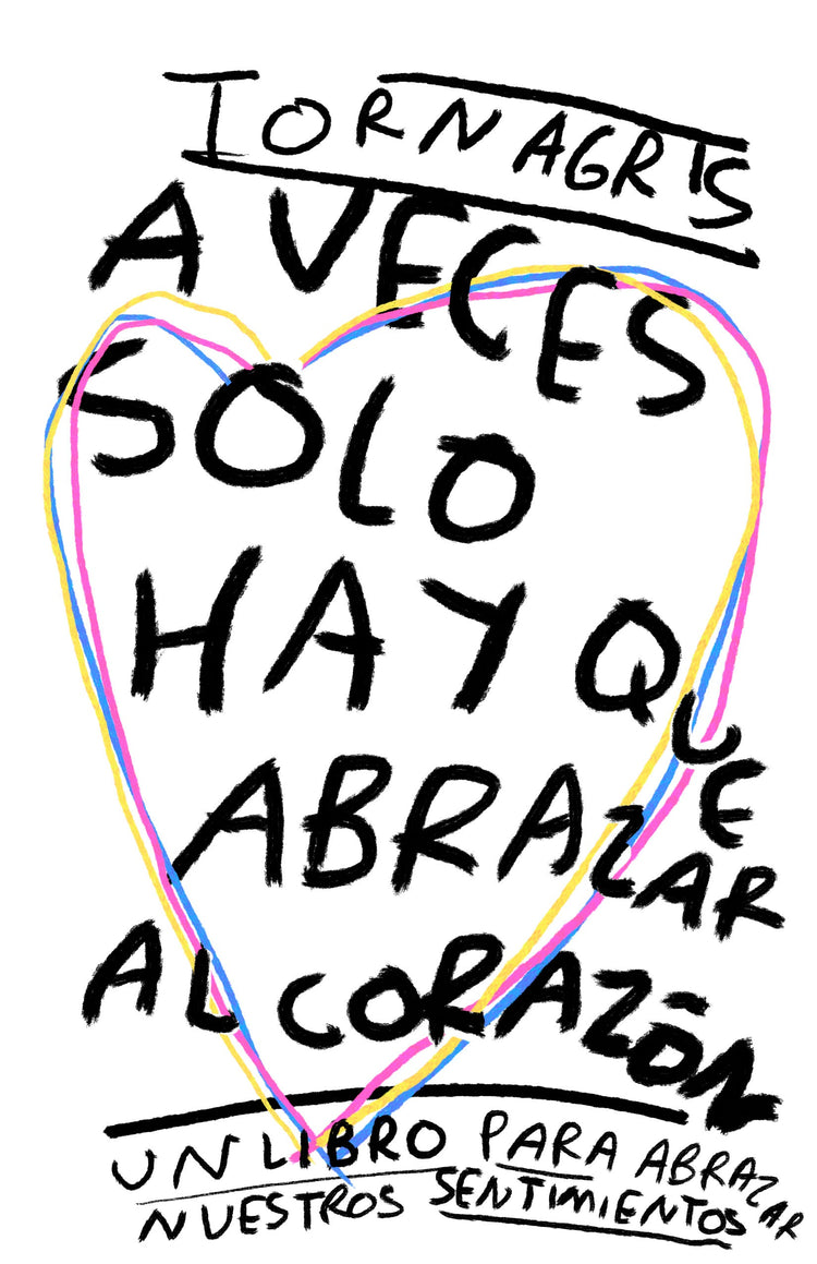 Libro A veces solo hay que abrazar al corazon