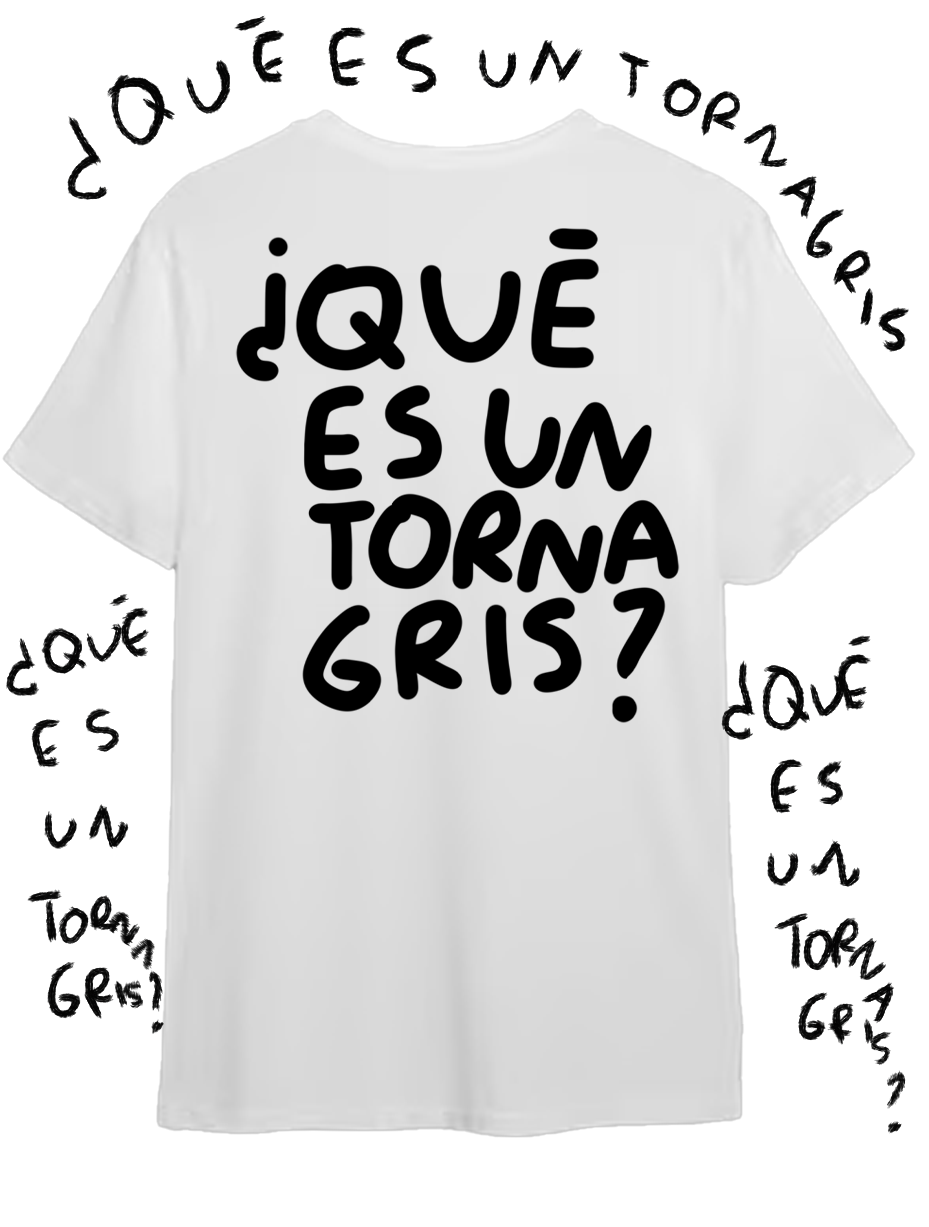 Que es un torna gris ? Playera unisex / TORNA GRIS ORIGINAL