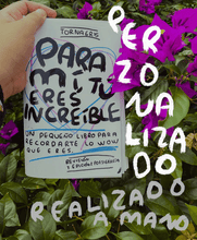 Cargar imagen en el visor de la galería, PARA MI ERES INCREIBLE PERSONALIZADO : Torna gris - LIBRO HECHO A MANO - TORNA GRIS - TORNAGRIS - Arte y Ropa en Mexico
